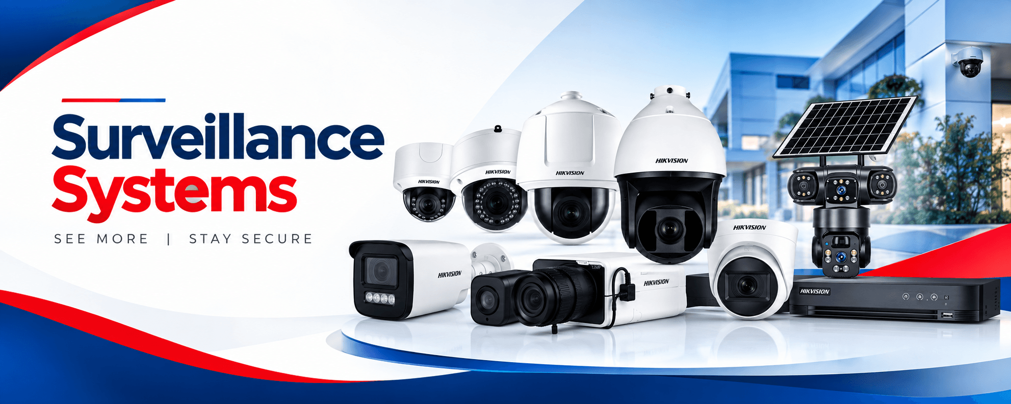 Surveillance Systems - see more, stay secure